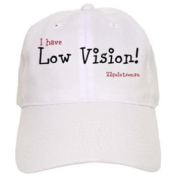 [I have low vision hat]